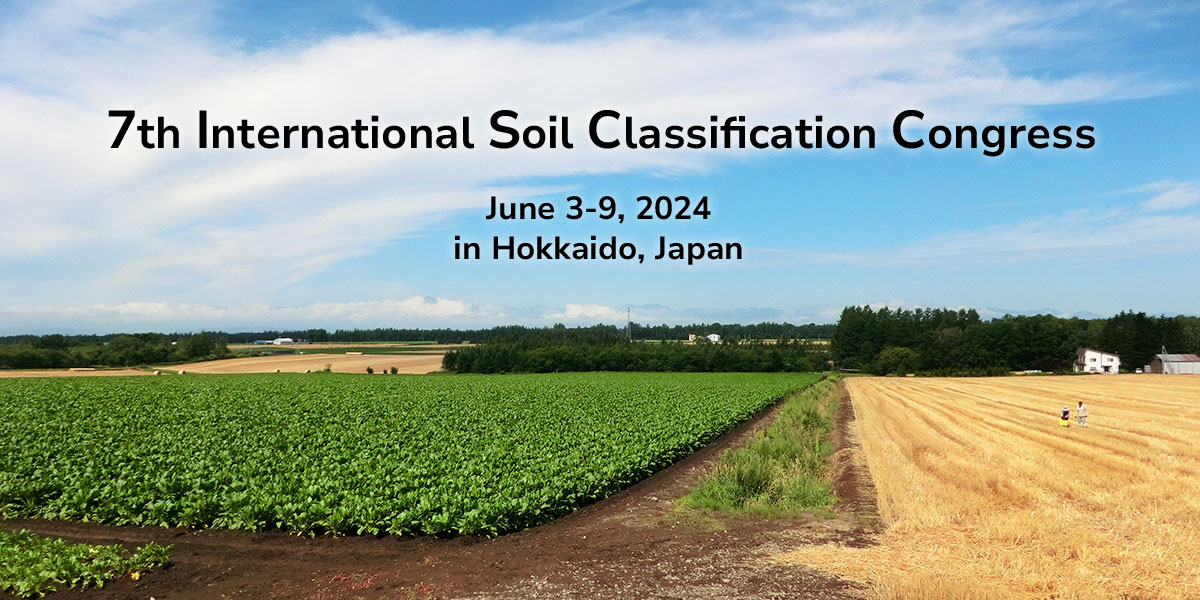 7th International Soil Classification Congress June 3-9, 2024 in Hokkaido, Japan